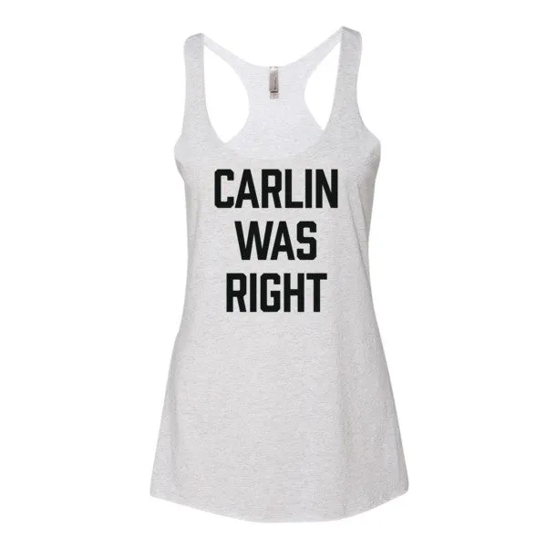 Carlin Was Right Ladies' Triblend Racerback Tank